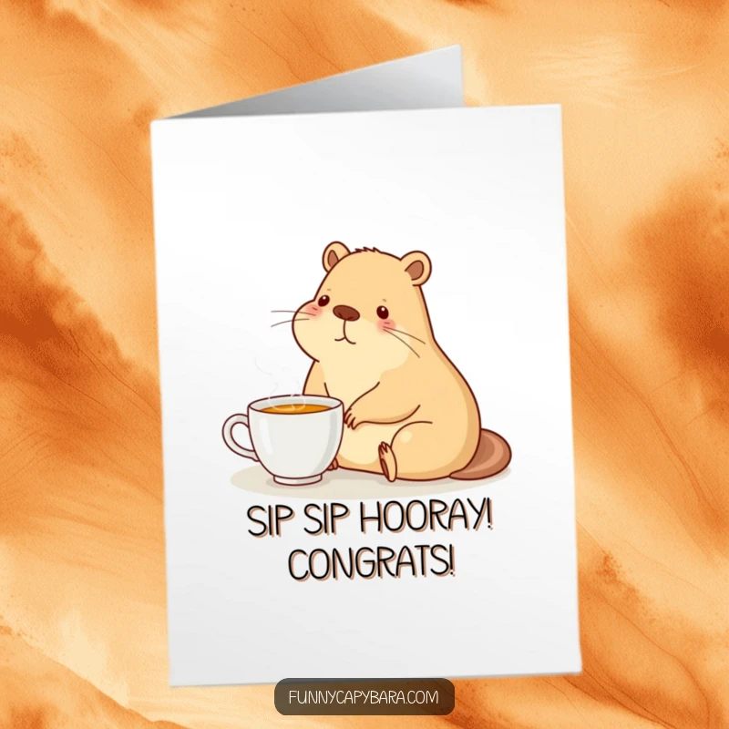 Funny Free Printable Congrats Card: A capybara enjoys a steaming cup of tea, celebrating good news with contentment.