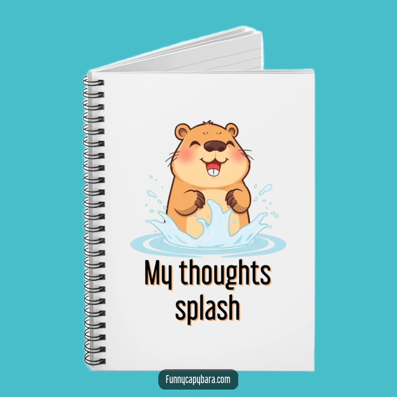 Funny Capybara Journal: Cute Water Splash Notebook, Perfect Funny Gift for Writers